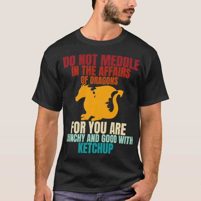 Camiseta Do not meddle in the affairs of dragons  Dragons L (Anverso)