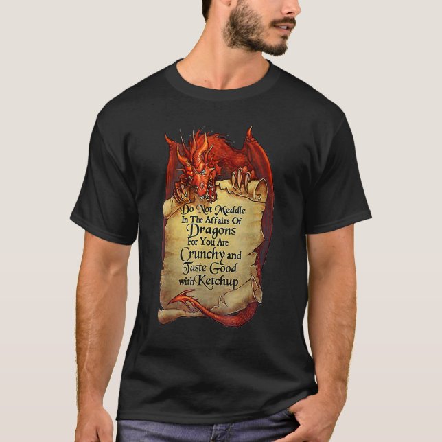 Camiseta Do Not Meddle In The Affairs Of Dragons For You Ar (Anverso)
