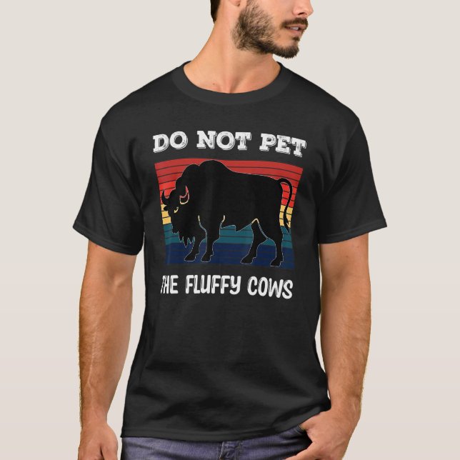 Camiseta Do Not Pet The Fluffy Cows Bison_2 (Anverso)