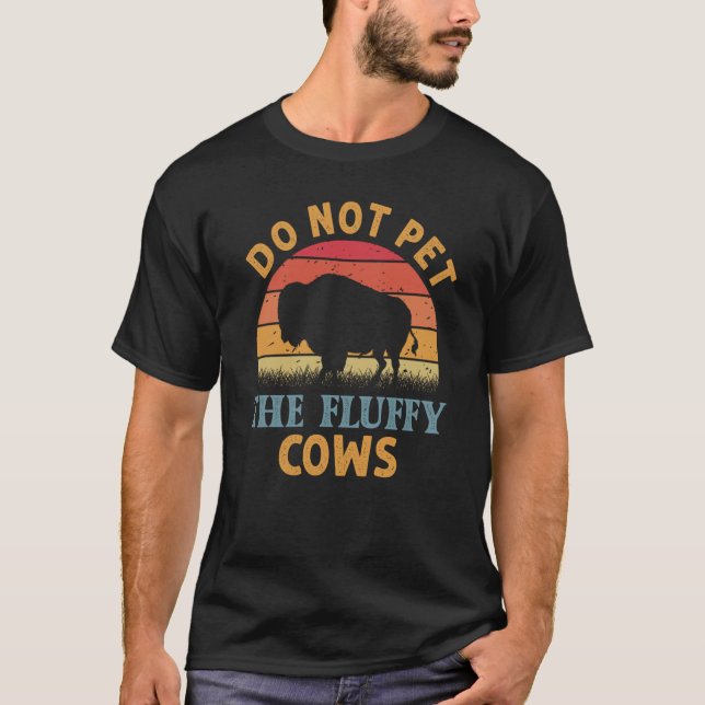 Camiseta Do Not Pet The Fluffy Cows Men Women Sunset Bison  (Anverso)