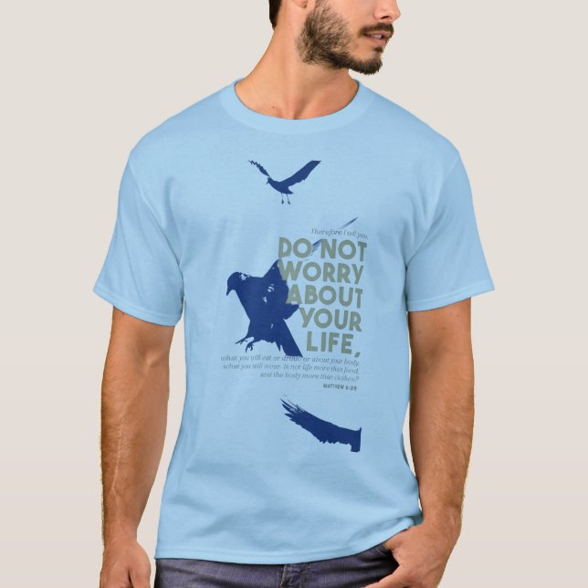 Camiseta “Do Not Worry About Your Life” Quote Shirt (Anverso)