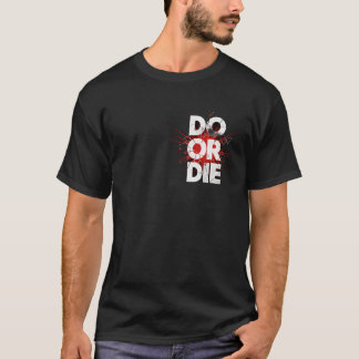 Camiseta Do or Die – Bold Cracked Text with Red Explosion