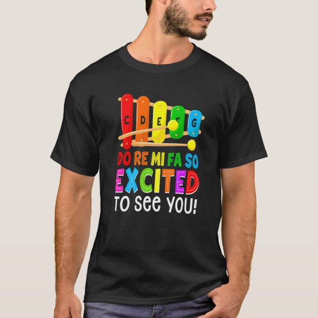 Camiseta Do Re Mi Fa So Excited To See You Funny Music Teac (Anverso)