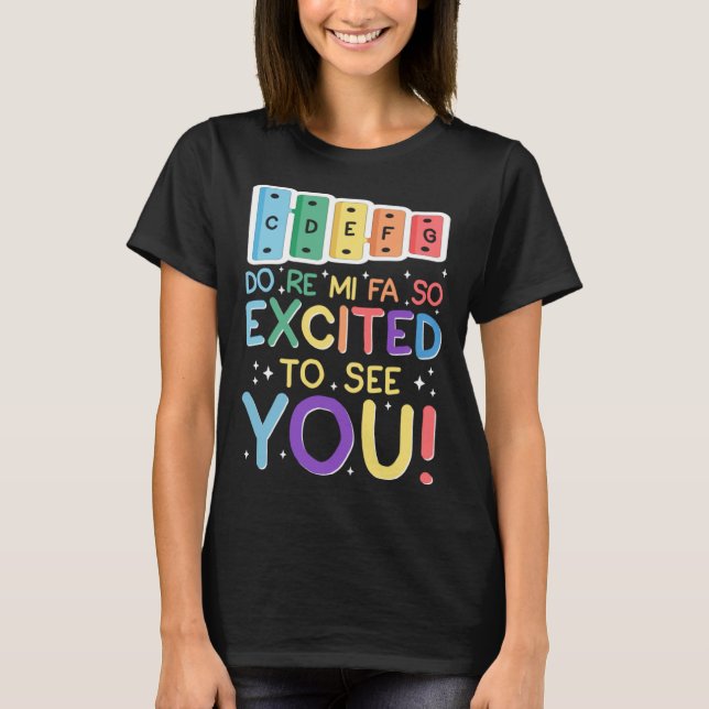 Camiseta Do Re Mi Fa So Excited To See You Music Teacher No (Anverso)