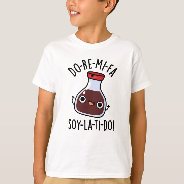 Camiseta Do Re Mi Fa soy La Ti Do Soy Sauce Pun (Anverso)