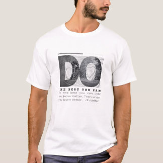 Camiseta Do The Best You Can.