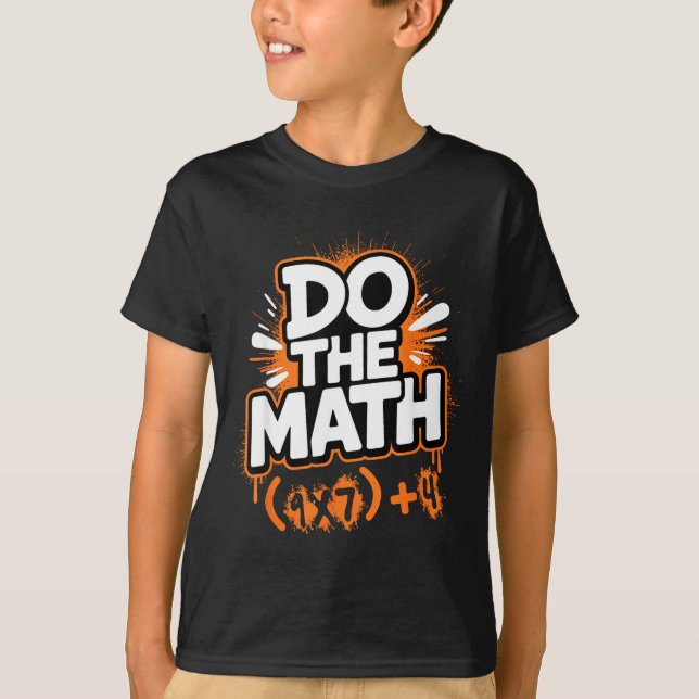 Camiseta Do The Math 67 Funny Meme Men Women School Teacher (Anverso)