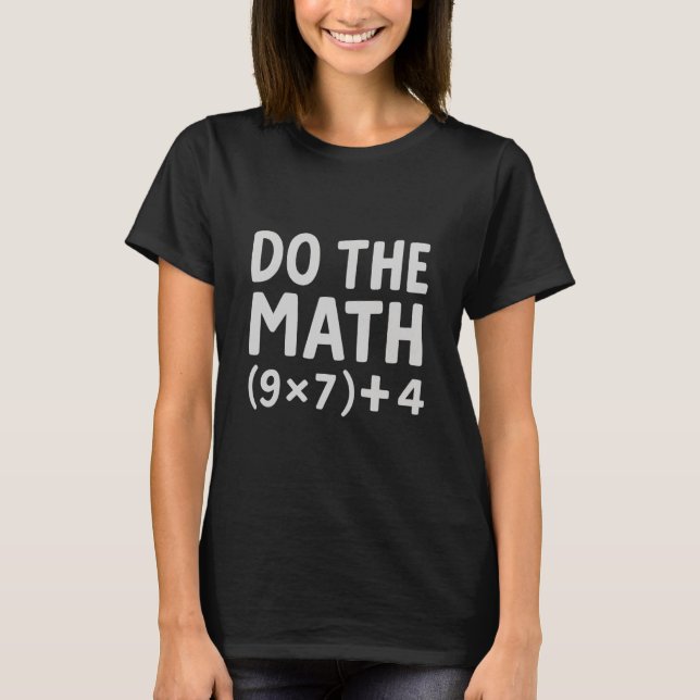 Camiseta Do The Math 67 Meme  (Anverso)