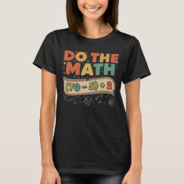 Camiseta Do The Math 67 Meme Funny Six Seven Men Women Kids