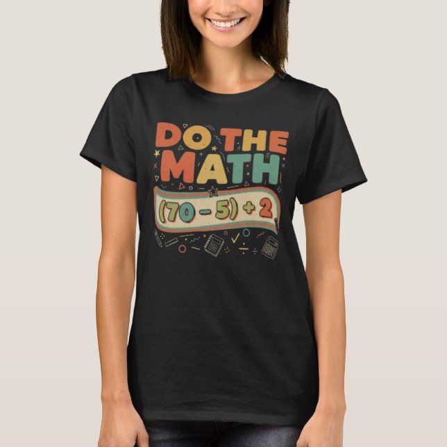 Camiseta Do The Math 67 Meme Funny Six Seven Men Women Kids (Anverso)