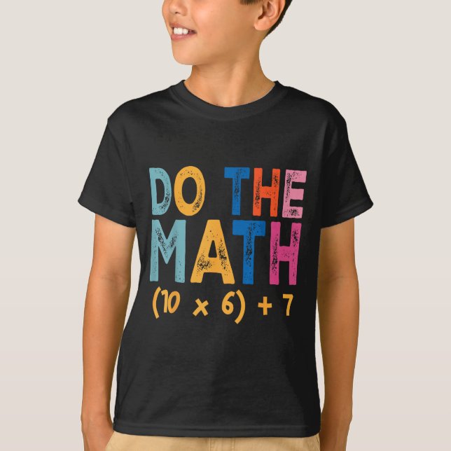 Camiseta Do The Math 67 Meme Funny Six Seven Teacher Humor  (Anverso)