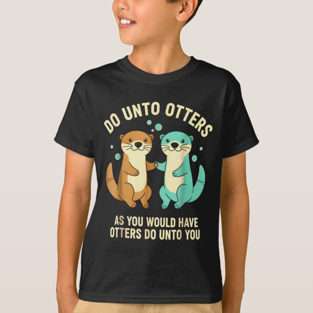 Camiseta Do Unto Otters Playful Otter Pun Girls Kids Birthd (Anverso)