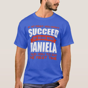Camiseta Do What Daniela Told You to Do Friends Name Buddy 