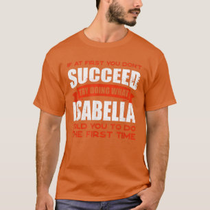 Camiseta Do What Isabella Told You to Do Friends Name Buddy