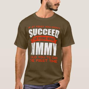 Camiseta Do What Jimmy Told You to Do Friends Name Buddy Ni