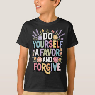 Camiseta Do Women Yourself Favor Forgive Inspirational