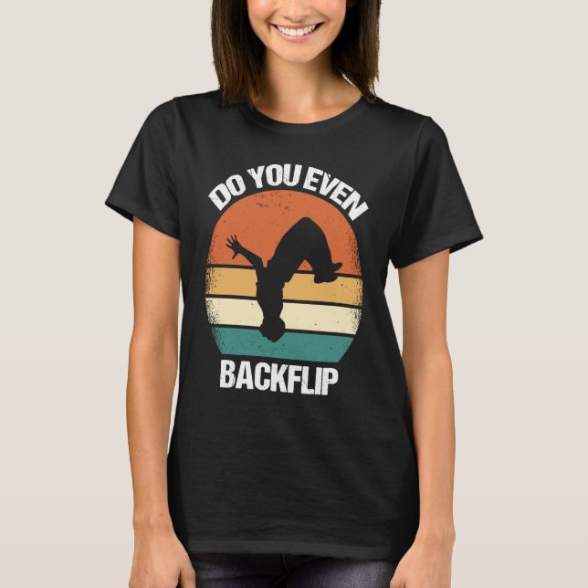 Camiseta Do You Even Backflip Parkour  1 (Anverso)