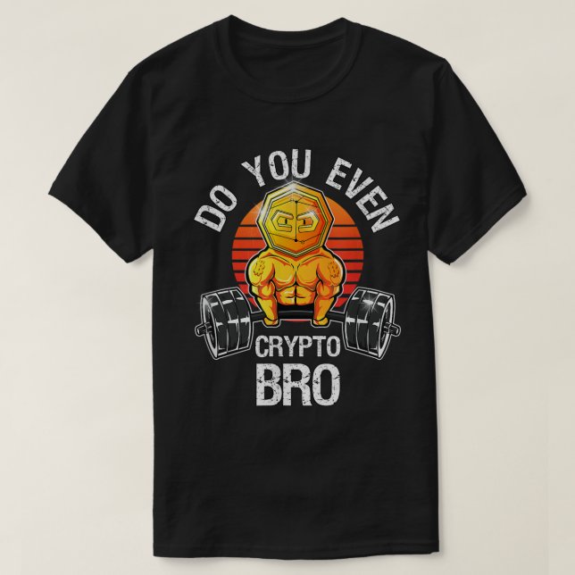 Camiseta Do You Even Crypto Bro Meme (Diseño del anverso)