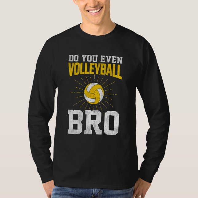 Camiseta Do You Even Volleyball Bro (Anverso)