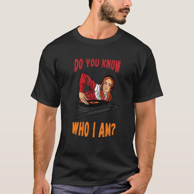 Camiseta Do You Know Turntable DJ Techno DJ Beatmaker House (Anverso)