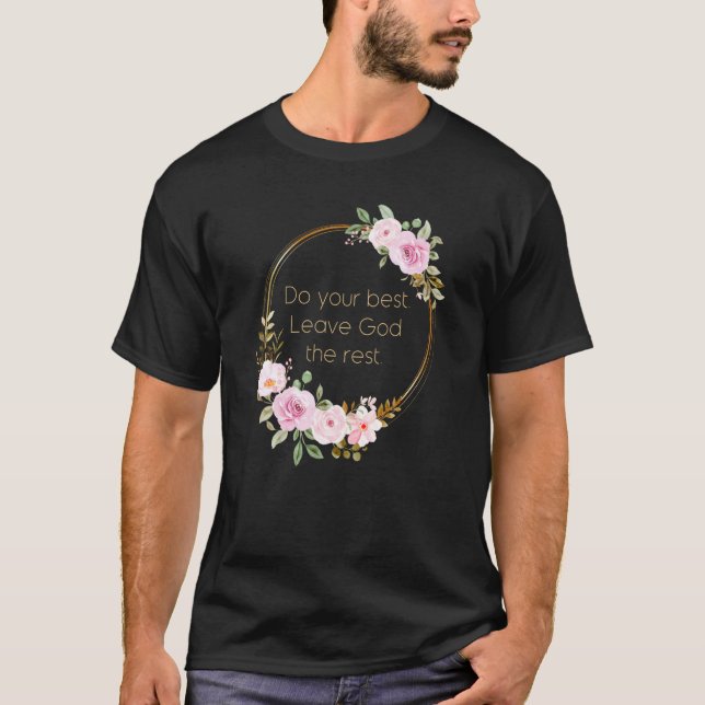 Camiseta Do Your Best Leave God The Rest Christian Women Fa (Anverso)
