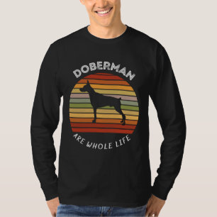 Camiseta Doberman Are Whole Life With Retro Vintage Sunset
