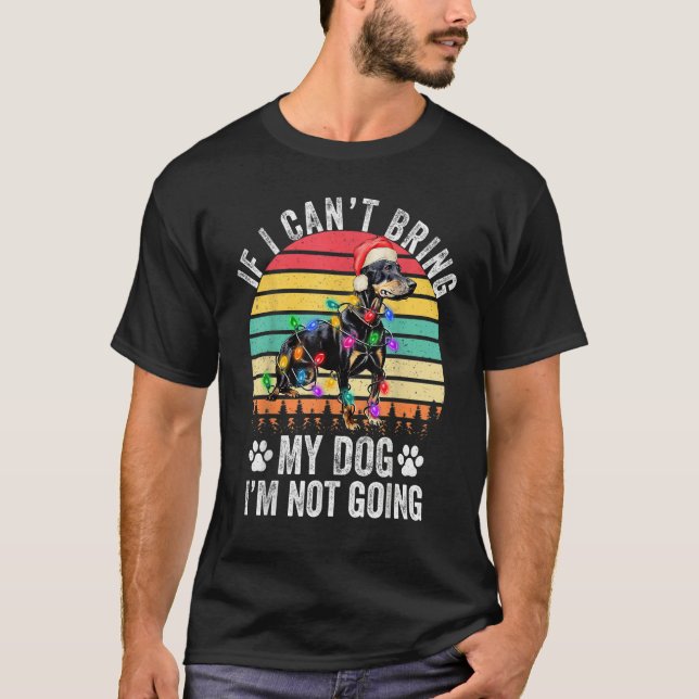 Camiseta Doberman Dog If I Can't Bring My Dog I'm Not Going (Anverso)
