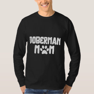 Camiseta Doberman Mamá Dueña De Doberman Doberman Lo