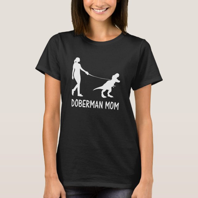Camiseta Doberman Mom Dobe Dobie Doberman Pinscher Dog Dino (Anverso)