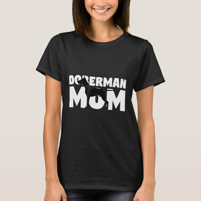 Camiseta Doberman Mom Doberman Mother Dog Mom Tee (Anverso)