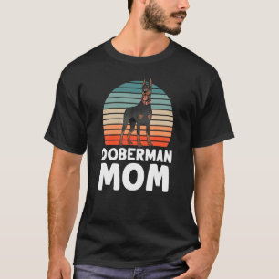 Camiseta Doberman Mom Pinscher Dog Dobermans Cute Mother Mo