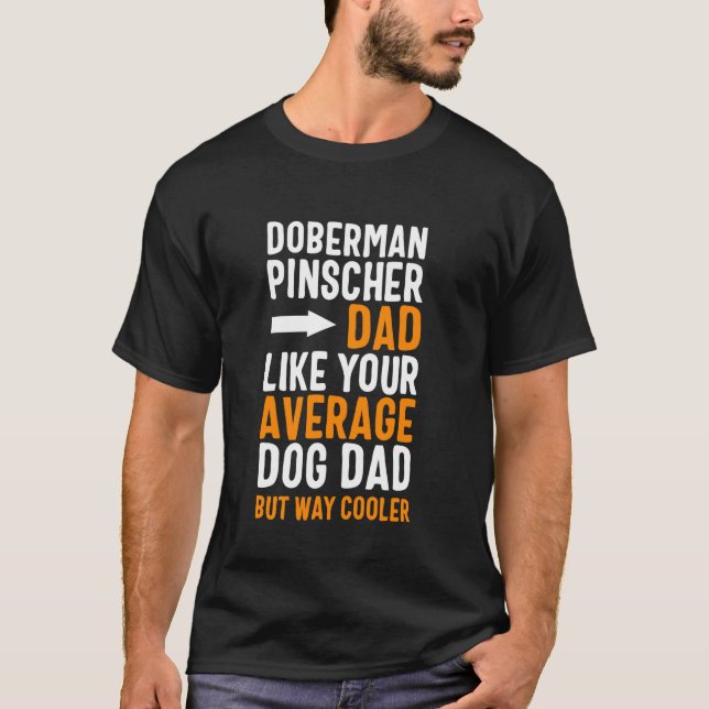 Camiseta Doberman Pinscher Dad Like Your Average Dog Dad Bu (Anverso)