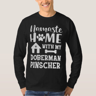Camiseta Doberman Pinscher Dog Namaste Hogar Con Mi Doberma