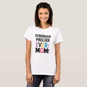 Camiseta Doberman Pinscher Madre Eterna