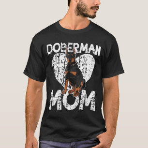 Camiseta Doberman Pinscher Mom With Heart Cute