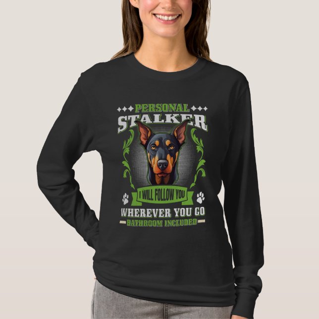 Camiseta Dobie Funny PERSONAL STALKER Doberman Dueño de Per (Anverso)