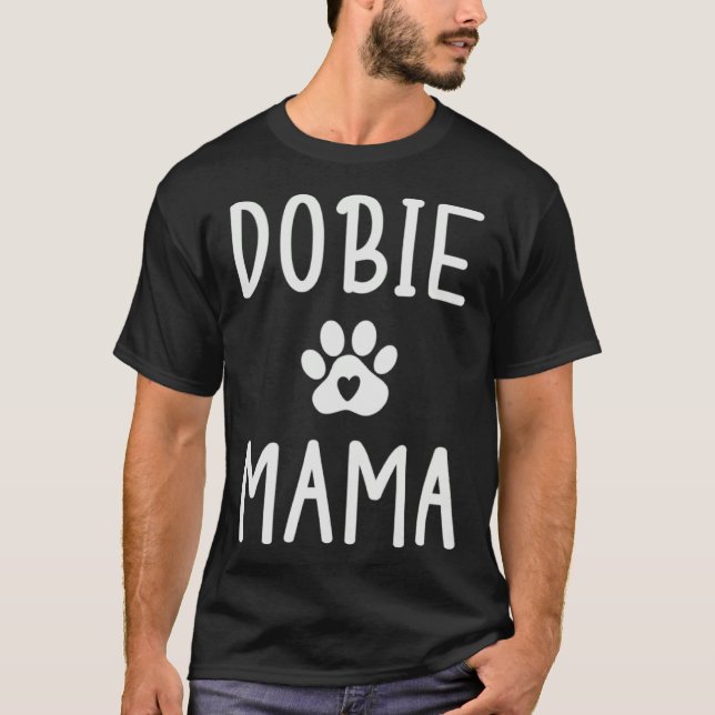 Camiseta Dobie Mama Womens Doberman Dog  Mom (Anverso)