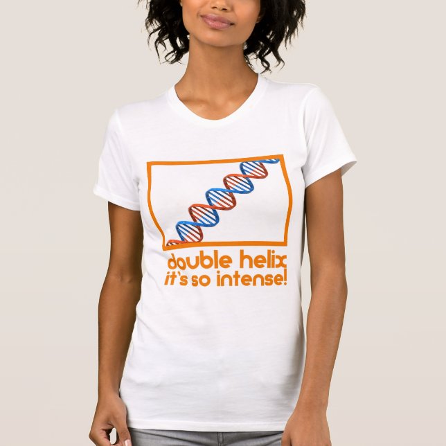 Camiseta ¡Doble hélice tan intensa! (Anverso)