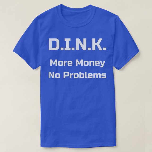Camiseta Doble Renta Sin Niños Más Dinero Sin Problemas Tee (Diseño del anverso)