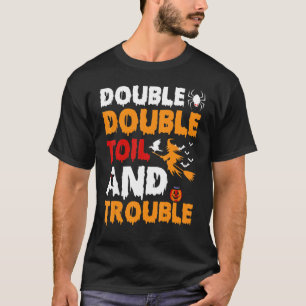 Camiseta Doble trabajo y problema Cita Halloween