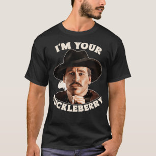 Camiseta Doc Holliday Im Your Huckleberry