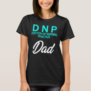 Camiseta Doctor De Práctica De Enfermería Dnp Padre Enferme
