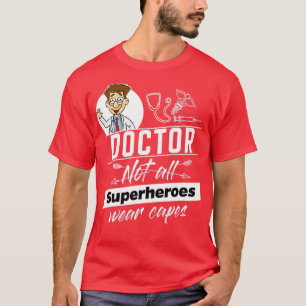 Camiseta Doctor Not all Superheros wear capes 3