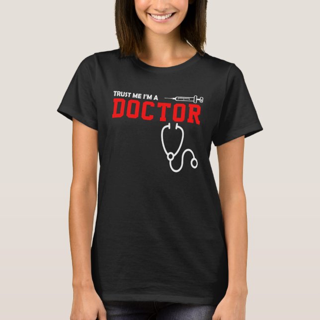 Camiseta Doctor  Trust Me I'm A Doctor (Anverso)