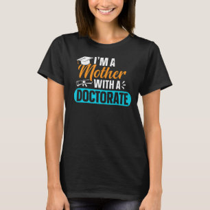 Camiseta Doctorada Madre Con Doctora En Doctorado De Phd Ed