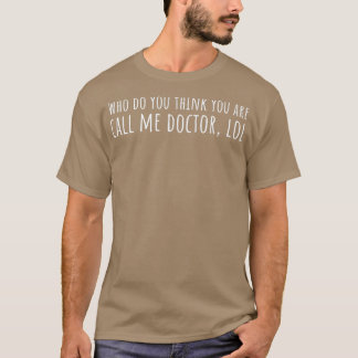 Camiseta Doctorado estudiante de doctorado dice 2