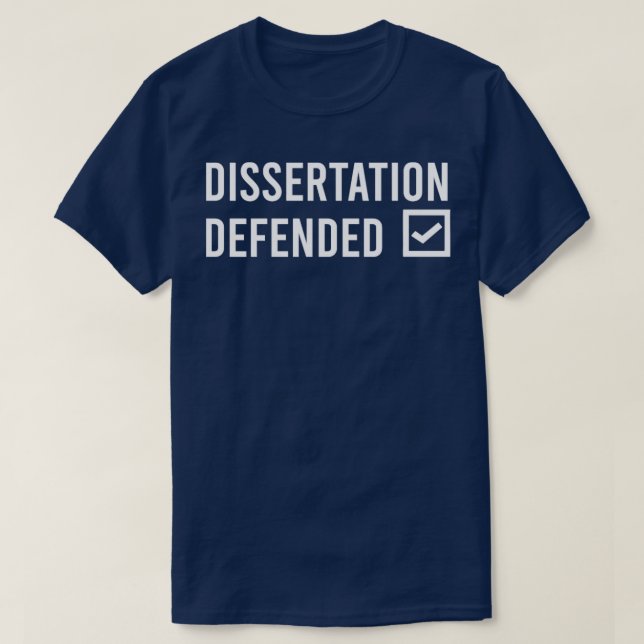 Camiseta Doctoral Gift Dissertation Defended  (Diseño del anverso)