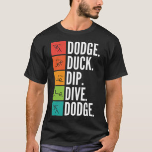 Camiseta Dodge Duck Dip Dive Dodge Funny Dodgeball labrador