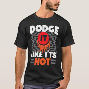 Camiseta Dodge It's Hot Dodgeballer Sport