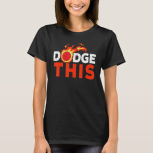 Camiseta Dodge This Dodgeballer Dodgeball Player Sport